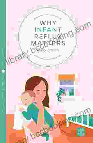 Why Infant Reflux Matters S L Watson