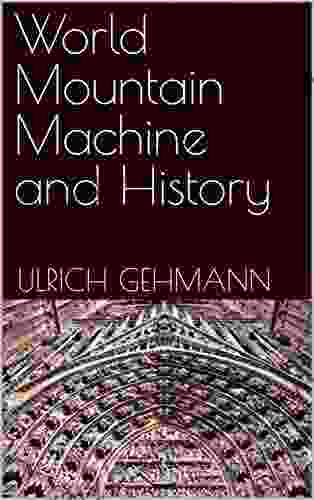 World Mountain Machine And History